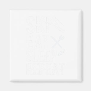 Ski Eat Sleep Wiederholung Schnee Winter Sport Ski Magnet