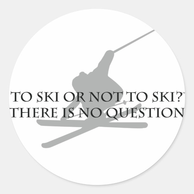 Ski fahren oder nicht fahren runder aufkleber (Vorderseite)