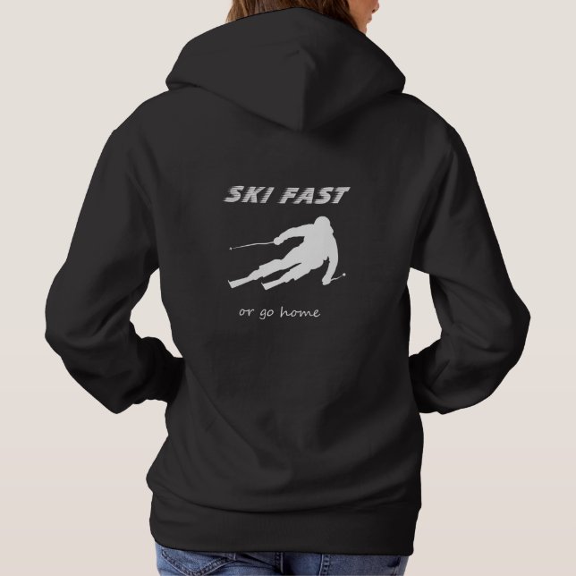 Ski Fast Or Go Home - Funny Alpine Skiing Gift Hoodie (Rückseite)