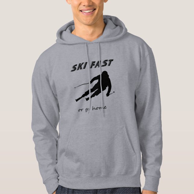 Ski Fast Or Go Home - Funny Alpine Skiing Gift Hoodie (Vorderseite)