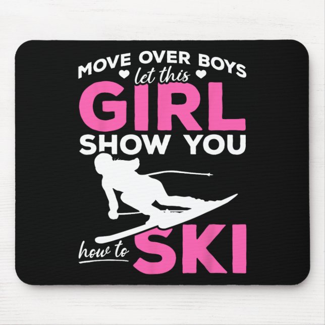 Ski Girl Move Over Boys Ließ diese Girl Show Mousepad (Vorne)