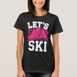Ski Girl Spaß Wintersport und Schneeabenteuer T-Shirt