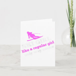 Ski Girl wie ein normales Mädchen nur viel Cooler Karte
