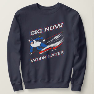 Ski jetzt arbeiten später Ski Fans neu Sweatshirt