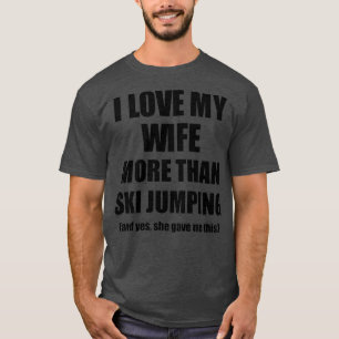 Ski Jumping Husband Funny Valentine Geschenk Idee  T-Shirt