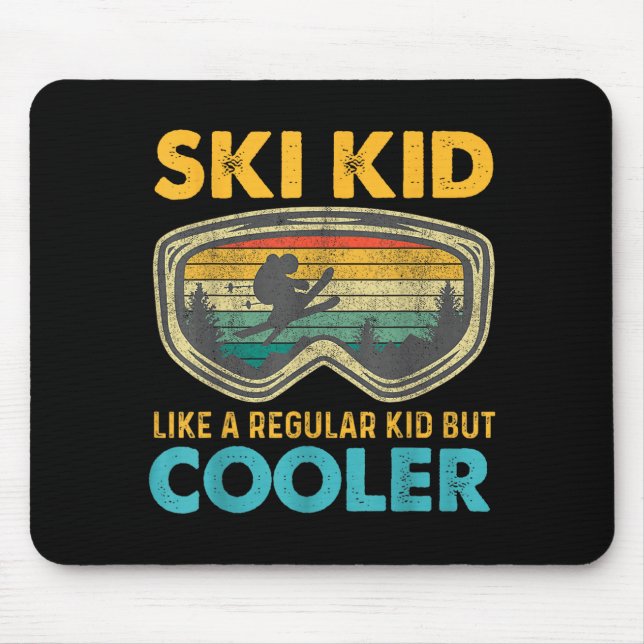 Ski Kid Like A Regular Kid But Cooler Skiing Lover Mousepad (Vorne)