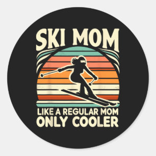 Ski-Mama wie eine normale Mama, nur viel cooler be Runder Aufkleber