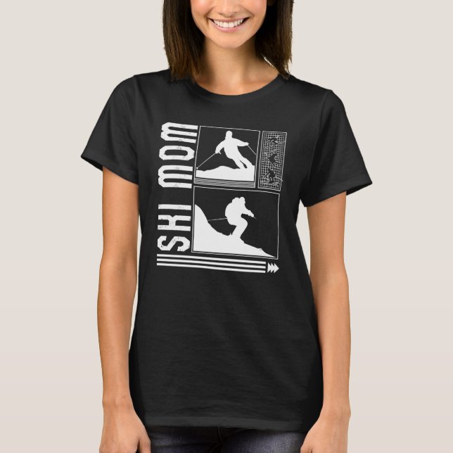 Ski Mom Skiing Skier Winter Snowboard Snowboarder T-Shirt (Vorderseite)