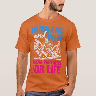 Ski-Partner für Ehefrau und Husband für das Leben T-Shirt