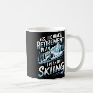 Ski-Rentner-Plan Humor Design Skifahrer Lustiger S Kaffeetasse
