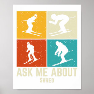 Ski Shred Mountain Skifahren T Männer und Frauen Poster
