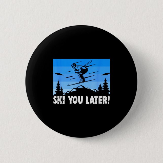Ski ski bis später! Skifahren  Button (Vorderseite)