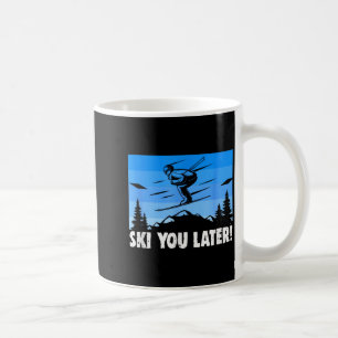 Ski ski bis später! Skifahren Kaffeetasse