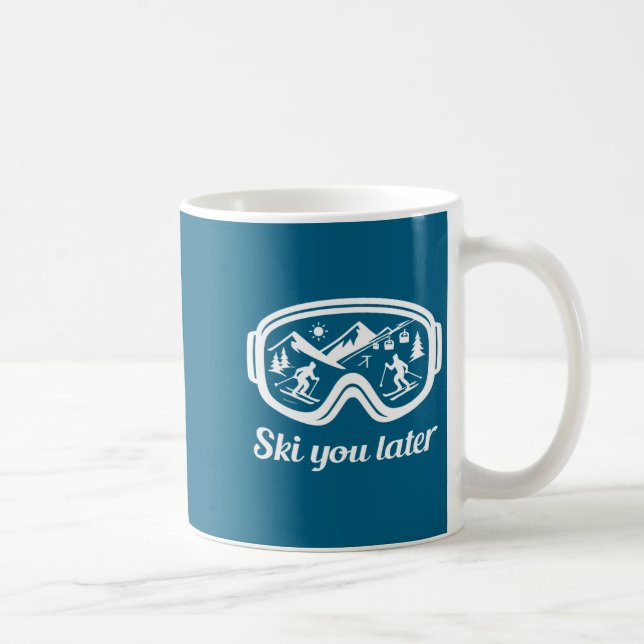Ski Ski You Later Winter Fun Goggles Kaffeetasse (Rechts)