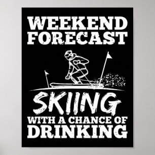 Ski Skifahren Trinken Chance Bier Wein Alkohol Lus Poster