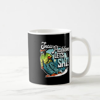 Ski Skiing Winter Sport Snow Problem Let's Ski  Kaffeetasse