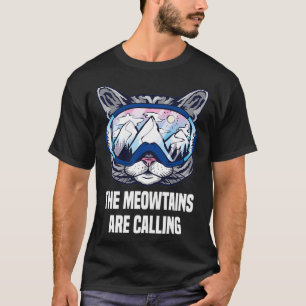 Ski-Snowboard-Goggles Funny die Meowtains sind nen T-Shirt
