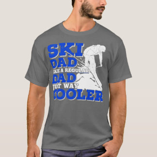 Ski Vater wie ein regelmäßiger Vater einfach viel T-Shirt