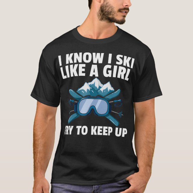 Ski wie ein Girl Ski Geschenk für den sonnigen Ski T-Shirt (Vorderseite)