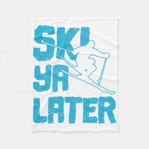 Ski Ya Later - Lustiges Geschenk für Skifahrer Fleecedecke