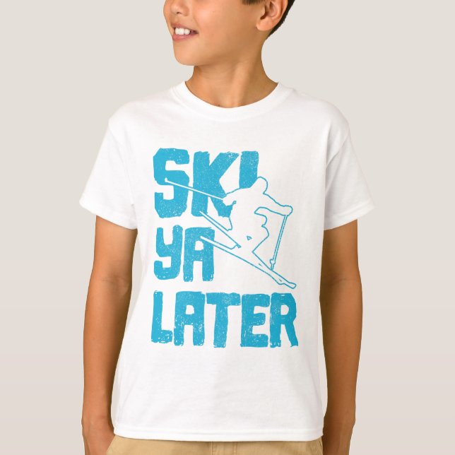 Ski Ya Later - Skifahrer Lustiges Geschenk  T-Shirt (Vorderseite)