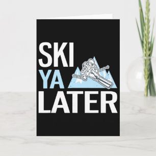 Ski Ya Später Lustiger Alpiner Skisport Karte