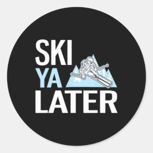 Ski Ya Später Lustiger Alpinski Runder Aufkleber