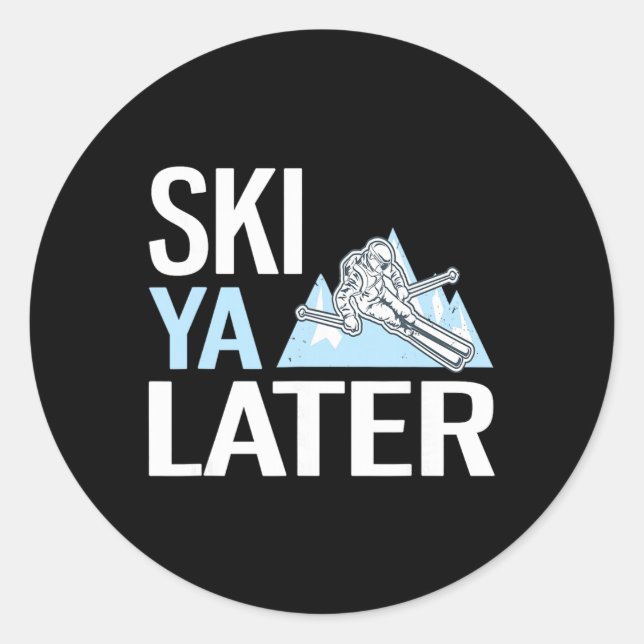 Ski Ya Später Lustiger Alpinski  Runder Aufkleber (Vorderseite)