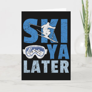 Ski Ya Später Lustiger Skifahrer Cooler Snowboarde Karte