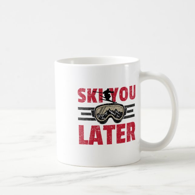Ski You Later Funny Skier Cool Snowboarder Mountai Kaffeetasse (Rechts)