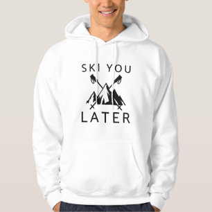 Ski You Later Hoodie