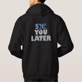 Ski You Later - Lustiges Skigeschenk Hoodie