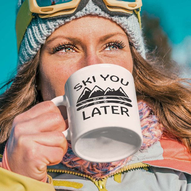 Ski you Später Coffee Tasse (Von Creator hochgeladen)