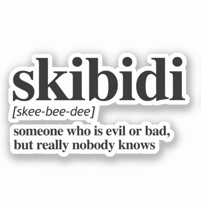 Skibidi Definition Aufkleber (Vorderseite)
