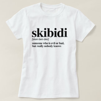Skibidi Definition T-Shirt
