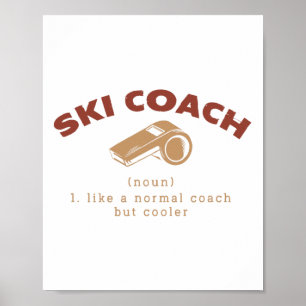 Skicoach Definition Skilehrer Spaß Poster