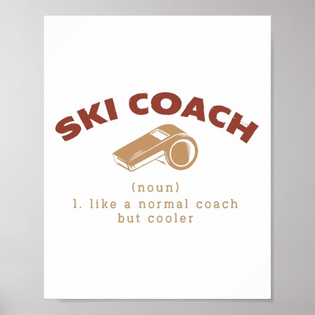 Skicoach Definition Skilehrer Spaß Poster (Vorne)
