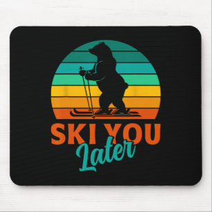 Skier Ski Sie später Funny Ski Kids Mousepad