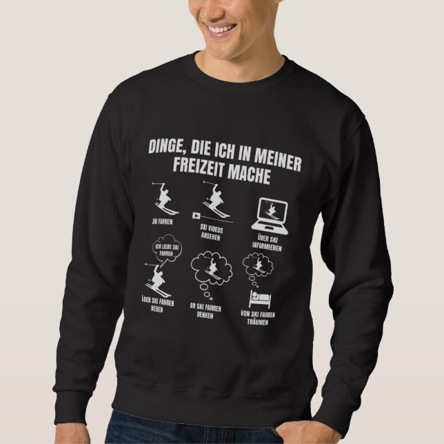 Skier Sprichwort Ski Täglicher Skiplan Sweatshirt (Vorderseite)