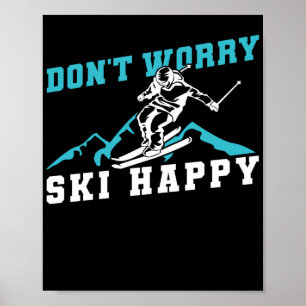 Skifahren Don't Beunruhigte Ski Happy Skier Winter Poster