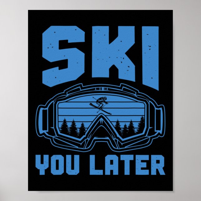 Skifahren Funny Ski Sie Später Winter Skier Poster (Vorne)