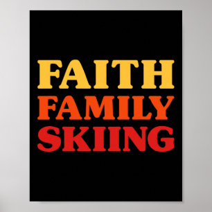 Skifahren für Männer Skifahren für Frauen Glaube F Poster