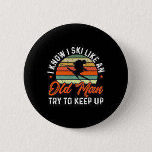 Skifahren Ich weiß, dass ich wie ein alter Mann Sk Button