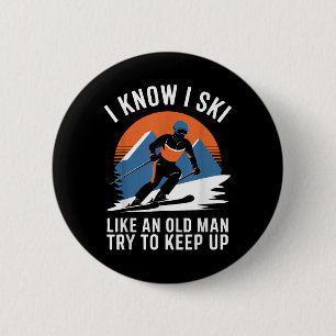 Skifahren Ich weiß, dass ich wie ein alter Mann Sk Button