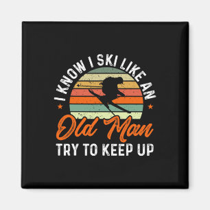 Skifahren Ich weiß, ich fahre Ski wie ein alter Ma Magnet