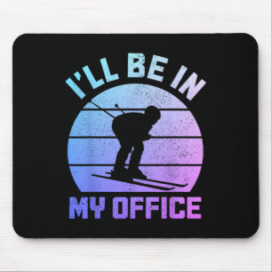 Skifahren Ich werde in meinem Büro sein Winterspor Mousepad
