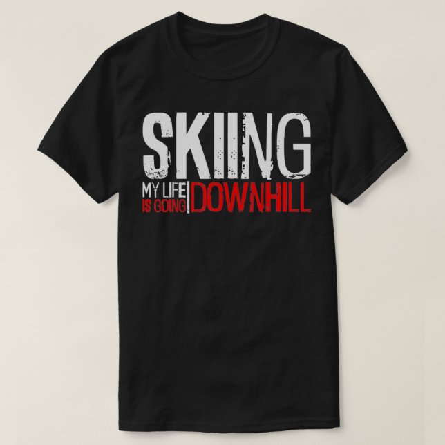 Skifahren in meinem Leben geht bergab, Schneeberg  T-Shirt (Design vorne)