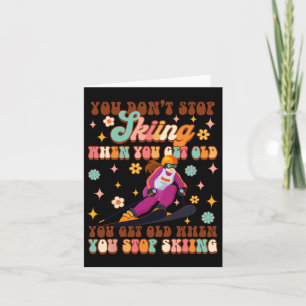 Skifahren Lover Winter Sports Sie werden alt, wenn Karte