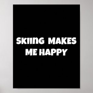 Skifahren macht mich glücklich Design für Männer F Poster