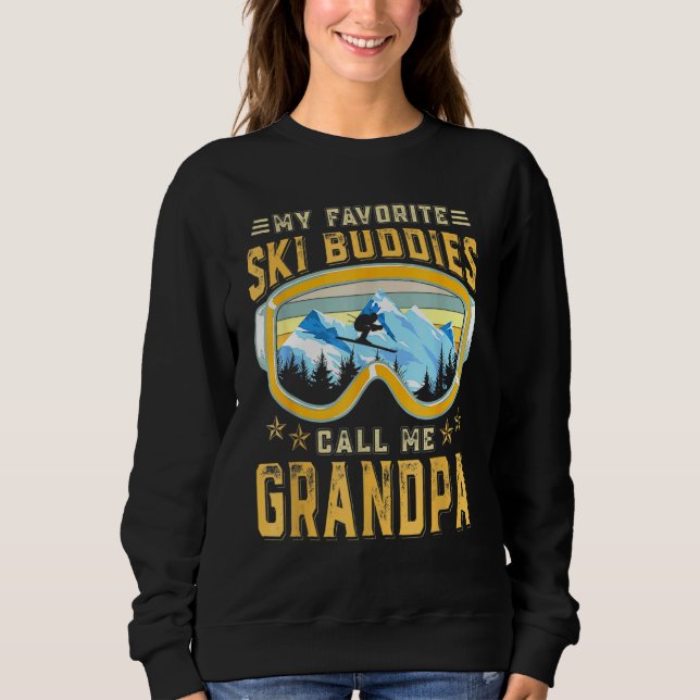 Skifahren - Meine Lieblings-Ski-Buddies nennen mic Sweatshirt (Vorderseite)